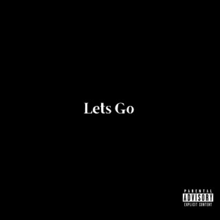 LET'S GO lyrics | Boomplay Music