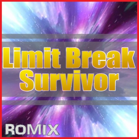 Limit Break X Survivor | Boomplay Music