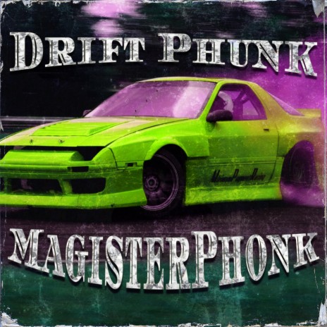 DRIFT PHUNK