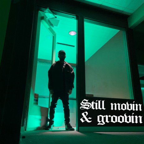 still movin and groovin ft. Sharpe | Boomplay Music