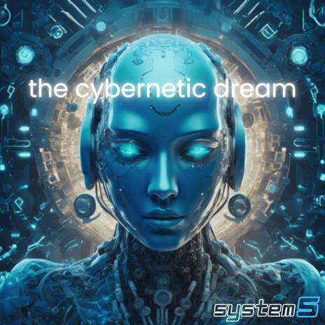 the cybernetic dream (Chill-out Mix) | Boomplay Music