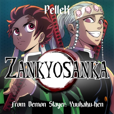 Zankyosanka (From Demon Slayer: Yuukaku hen) (Full Japanese Version) | Boomplay Music