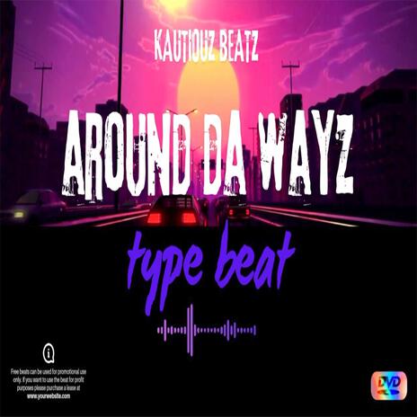 around da wayz | Boomplay Music