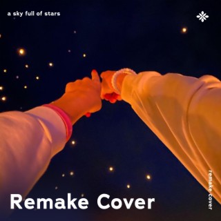 A Sky Full of Stars - Remake Cover