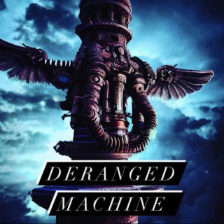 Deranged Machine lyrics | Boomplay Music