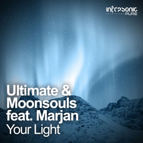 Your Light (Original Mix) ft. Moonsouls & Marjan