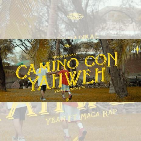 Camino con Yah Weh | Boomplay Music