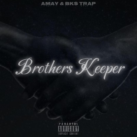 Brother's Keeper ft. Amay | Boomplay Music