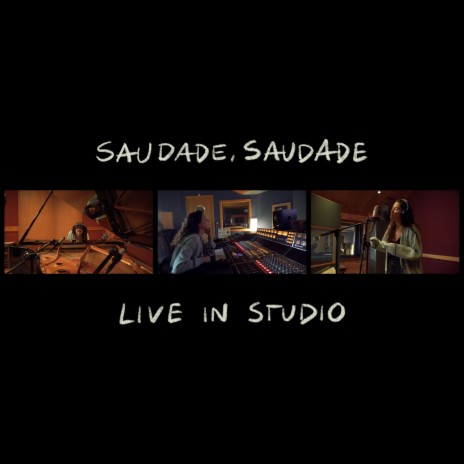 saudade, saudade (live in studio) | Boomplay Music