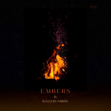 Embers ft. Ignacio Arrúa | Boomplay Music