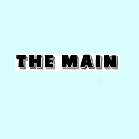 The Main | Boomplay Music