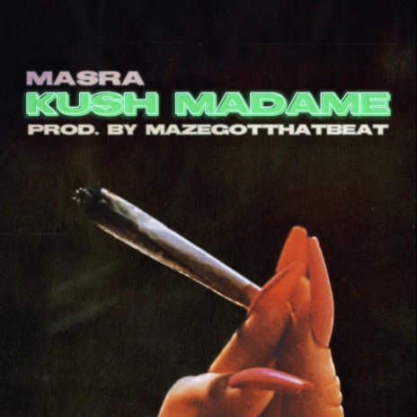 Kush Madame | Boomplay Music