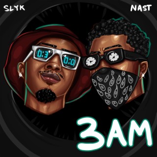 3AM ft. Nast lyrics | Boomplay Music