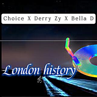 London history ft. Derry zy & Bella d lyrics | Boomplay Music