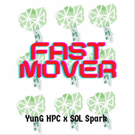 Fast Mover ft. SOL Spark | Boomplay Music