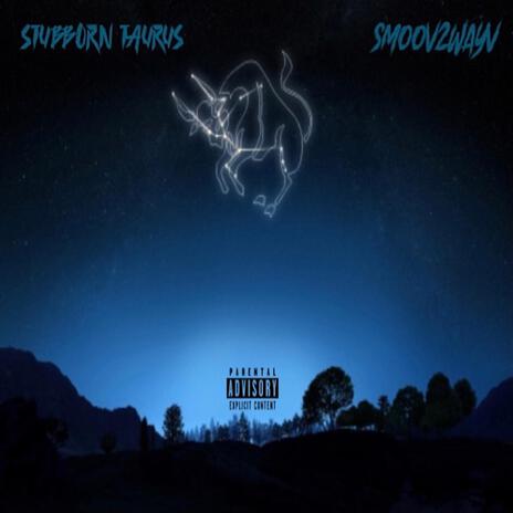 Stubborn Taurus | Boomplay Music