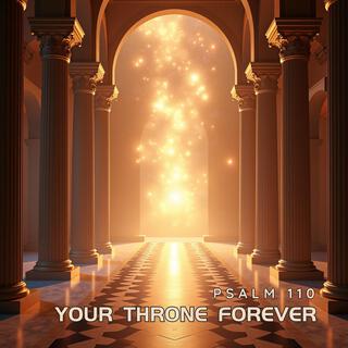 Your Throne Forever (Psalm 110)