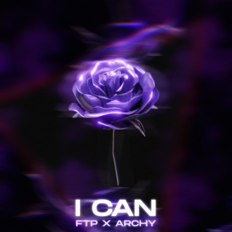 I Can ft. Archy | Boomplay Music