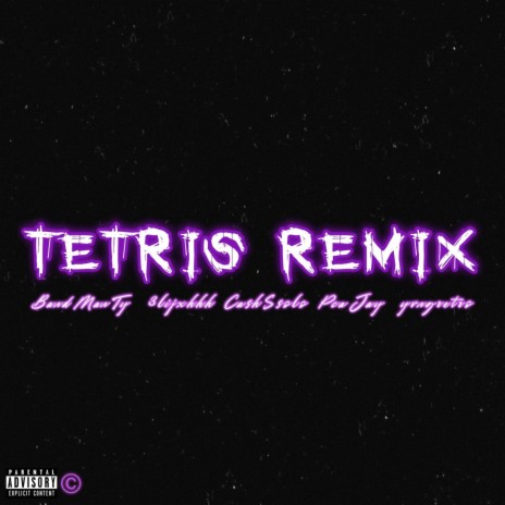 Tetris 2 ft. 3lixhhh, CashSsolo, PCAJAY & Yvngretro | Boomplay Music