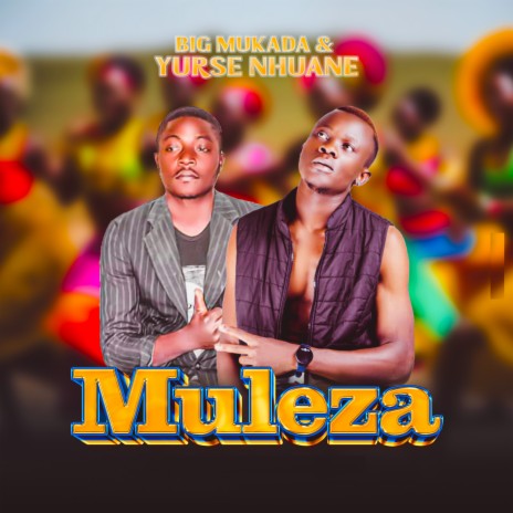 Muleza ft. Big Mukada | Boomplay Music
