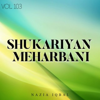Shukariyan Meharbani, Vol. 103