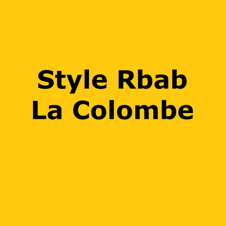 Style Rbab La Colombe | Boomplay Music