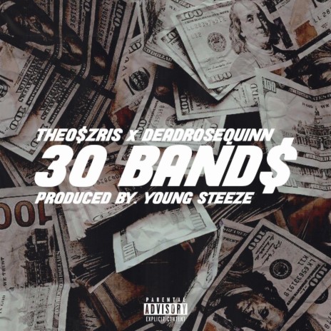30 BAND$ ft. THEO$ZRIS | Boomplay Music