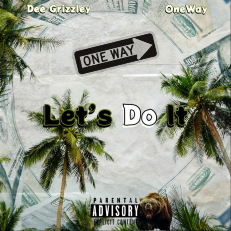 Lets Do It ft. Oneway | Boomplay Music