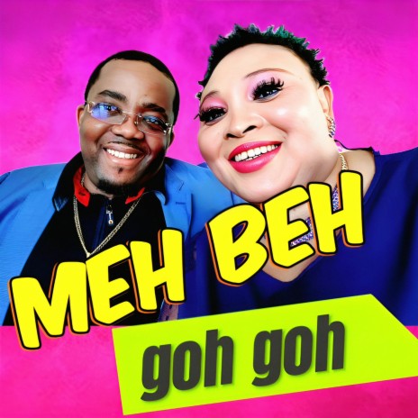 Meh Beh Goh Goh | Boomplay Music