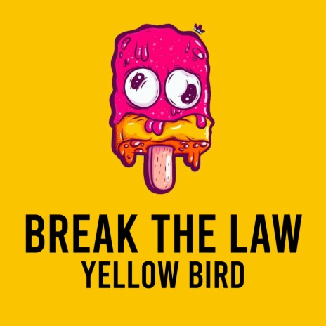 Break the Law | Boomplay Music