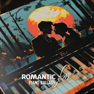 Romantic Piano Ballads for Timeless Love