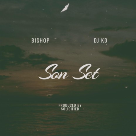 Son Set ft. Just Bishop