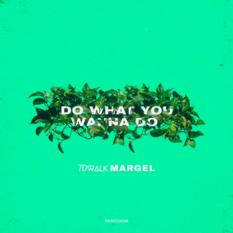 Do What You Wanna Do ft. Margel