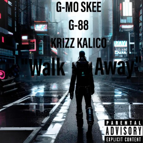 Walk Away ft. G-Mo Skee & Krizz Kaliko