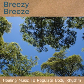 Healing Music to Regulate Body Rhythm