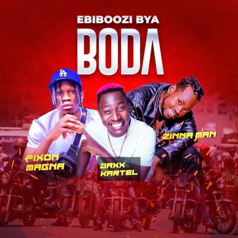 Ebiboozi Bya Boda ft. Zinna Man & Daxx kartel | Boomplay Music