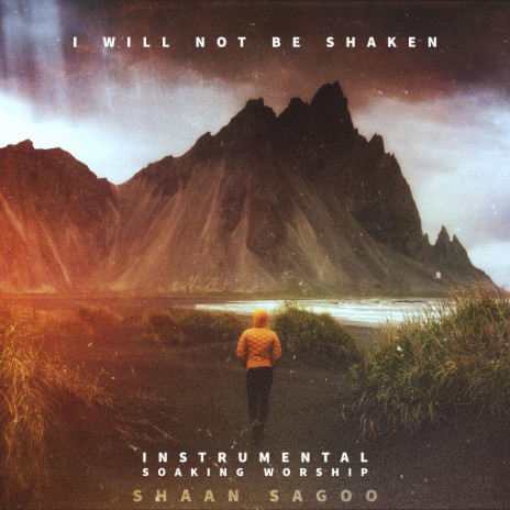 I Will Not Be Shaken