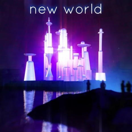 new world | Boomplay Music