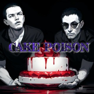 Cake poison