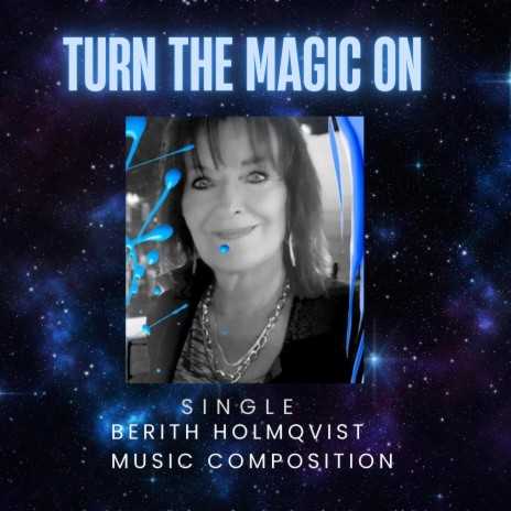 Turn the magic on | Boomplay Music