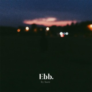 Ebb (by Birdman/Haze)