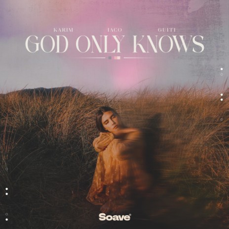 God Only Knows ft. Iaco & guiti | Boomplay Music