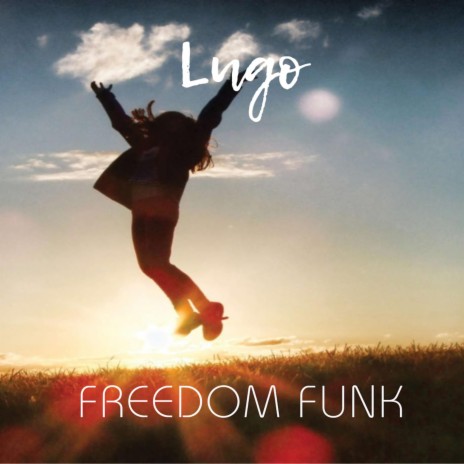 Freedom funk | Boomplay Music