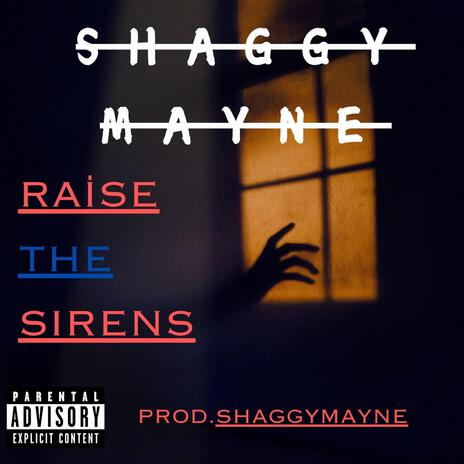 Raise The Sirens | Boomplay Music