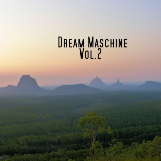 Dream Maschine, Vol. 2