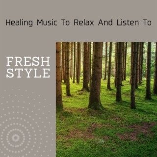 Healing Music to Relax and Listen to