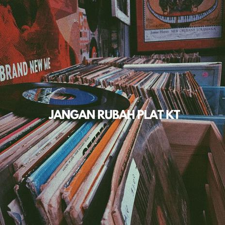 DJ JANGAN RUBAH TAKDIRKU PLAT KT | Boomplay Music