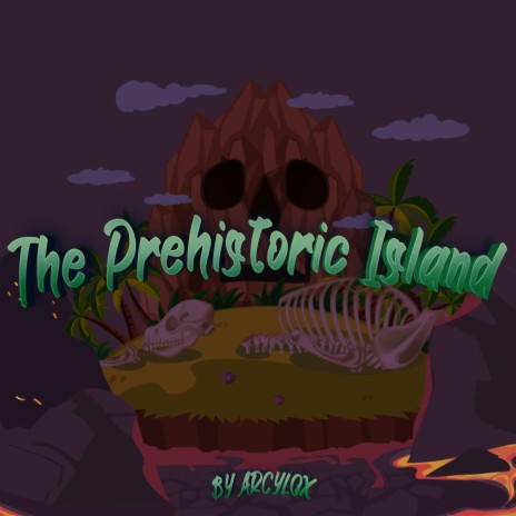 The Prehistoric island | Boomplay Music