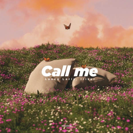 Call Me ft. Iriser | Boomplay Music