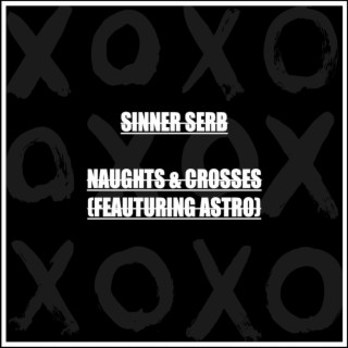 NAUGHTS & CROSSES ft. ASTRO lyrics | Boomplay Music